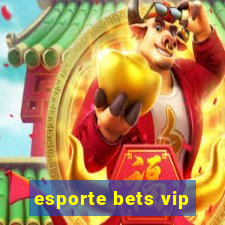 esporte bets vip